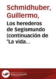 Portada:Los herederos de Segismundo (continuación de \"La vida es sueño\", de Calderón de la Barca) / Guillermo Schmidhuber de la Mora