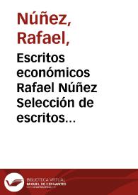 Portada:Escritos económicos Rafael Núñez Selección de escritos y prólogo Roberto Junguito