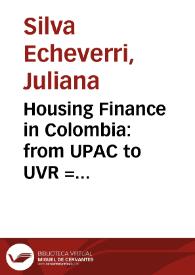 Portada:Housing Finance in Colombia: from UPAC to UVR = Financiamiento de vivienda en Colombia: del UPAC a la UVR