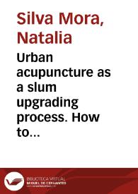 Portada:Urban acupuncture as a slum upgrading process. How to tackle poverty effectively in a multidimensional way: the case of Ciudad Bolívar, Bogotá