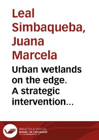 Portada:Urban wetlands on the edge. A strategic intervention for the recovery of Jaboque Wetland in Bogotá, Colombia = Humedales urbanos al límite. Una visión estratégica para la recuperación del Humedal Jaboque en Bogotá