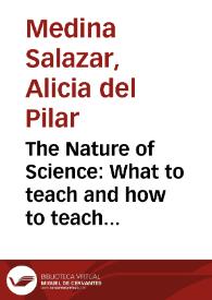 Portada:The Nature of Science: What to teach and how to teach it. Basic Principles for Curriculum Development