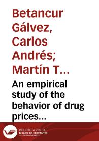 Portada:An empirical study of the behavior of drug prices unfunded by RDL 16/2012 in Spain = Estudio empírico del comportamiento de los precios de los medicamentos desfinanciados por el RDL 16/2012 en España