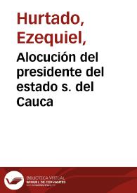 Portada:Alocución del presidente del estado s. del Cauca
