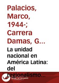 Portada:La unidad nacional en América Latina: del regionalismo a la nacionalidad