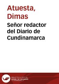 Portada:Señor redactor del Diario de Cundinamarca