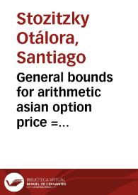 Portada:General bounds for arithmetic asian option price = Límites generales para los precios de las opciones asiáticas aritméticas