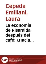 Portada:La economía de Risaralda después del café: ¿Hacia dónde va?