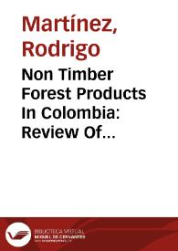 Portada:Non Timber Forest Products In Colombia: Review Of Constraints For Effective Commercialisation = Productos Forestales no Maderables en Colombia: Revisión de los Cuellos de Botella para su Efectiva Comercialización