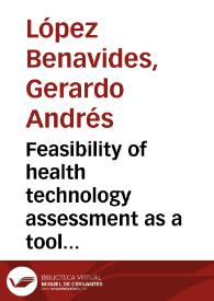 Portada:Feasibility of health technology assessment as a tool in making decisions on health in Colombia = Factibilidad de la evaluación de tecnologías sanitarias como una herramienta en la toma de decisiones sobre la salud en Colombia