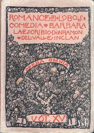 Portada:Romance de lobos. Comedia bárbara dividida en tres jornadas / la escribió don Ramón del Valle Inclán