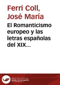 Portada:El Romanticismo europeo y las letras españolas del XIX / José María Ferri Coll, Enrique Rubio Cremades