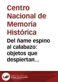 Portada:Del ñame espino al calabazo: objetos que despiertan memorias