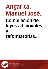 Portada:Compilación de leyes adicionales y reformatorias relativas a los códigos civil, de comercio, penal, de organización y judicial de la República de Colombia