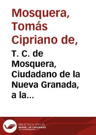 Portada:T. C. de Mosquera, Ciudadano de la Nueva Granada, a la nación