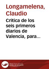 Portada:Critica de los seis primeros diarios de Valencia, para su perfeccion y utilidad 