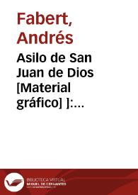Portada:Asilo de San Juan de Dios [Material gráfico] ]: escuela de música : Malvarrosa : Valencia