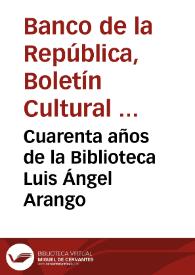 Portada:Cuarenta años de la Biblioteca Luis Ángel Arango