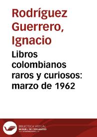 Portada:Libros colombianos raros y curiosos: marzo de 1962