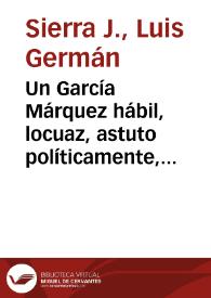 Portada:Un García Márquez hábil, locuaz, astuto políticamente, tenaz, incansable...
