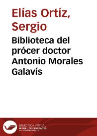 Portada:Biblioteca del prócer doctor Antonio Morales Galavís