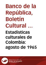 Portada:Estadísticas culturales de Colombia: agosto de 1965