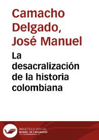 Portada:La desacralización de la historia colombiana