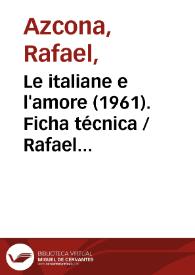 Portada:Le italiane e l'amore (1961). Ficha técnica / Rafael Azcona y Marco Ferreri