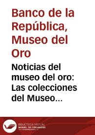 Portada:Noticias del museo del oro: Las colecciones del Museo en una base de datos de multimedios.