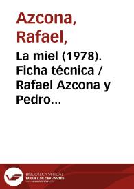 Portada:La miel (1978). Ficha técnica / Rafael Azcona y Pedro Masó