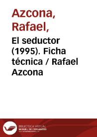 Portada:El seductor (1995). Ficha técnica / Rafael Azcona
