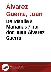 Portada:De Manila a Marianas / por don Juan Álvarez Guerra