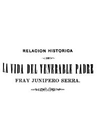 Portada:Relación histórica. La vida del venerable padre fray Junípero Serra / Francisco Palou