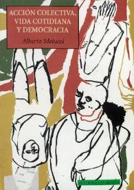 Portada:Acción colectiva, vida cotidiana y democracia / Alberto Melucci