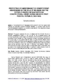 Portada:Protecting or Undermining the Constitution? Discussiones on the role of religion and the catholic church in Guaranting Constitutional Order during Mexico's First Federal Republic (1824-1835) / Catherine Andrews
