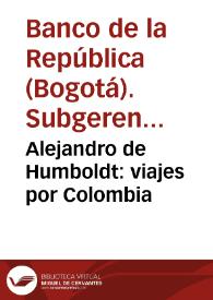 Portada:Alejandro de Humboldt: viajes por Colombia