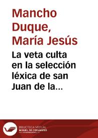 Portada:La veta culta en la selección léxica de san Juan de la Cruz / María Jesús Mancho Duque