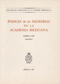 Portada:Índices de las memorias de la Academia Mexicana. Tomo 1-21 [1876-1975]