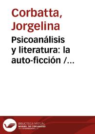 Portada:Psicoanálisis y literatura: la auto-ficción / Jorgelina Corbatta