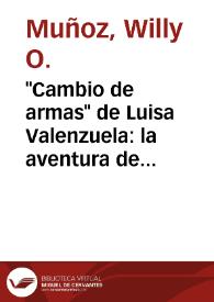 Portada:\"Cambio de armas\" de Luisa Valenzuela: la aventura de la adquisición de la escritura ginocéntrica / Willy O. Muñoz