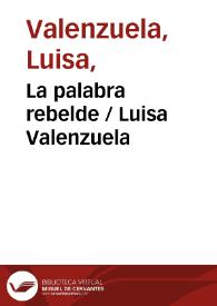 Portada:La palabra rebelde / Luisa Valenzuela