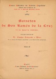Portada:Sainetes de Don Ramón de la Cruz : en su mayoría inéditos. Tomo II / colección ordenada por Emilio Cotarelo y Mori