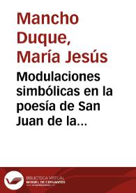 Portada:Modulaciones simbólicas en la poesía de San Juan de la Cruz / María Jesús Mancho Duque