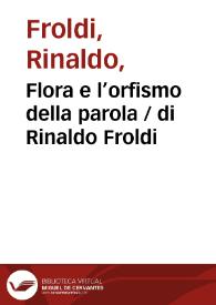 Portada:Flora e l’orfismo della parola / di Rinaldo Froldi