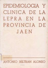 Portada:Epidemiología y clínica de la lepra en la provincia de Jaén / Antonio Beltrán Alonso