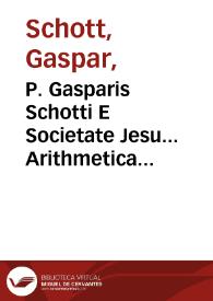 Portada:P. Gasparis Schotti E Societate Jesu... Arithmetica practica...