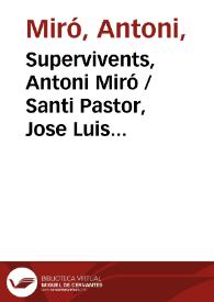 Portada:Supervivents, Antoni Miró / Santi Pastor, Jose Luis Galicia, Lluís Alpera, Jordi Gil, Teresinka Pereira, Isabel-Clara Simó