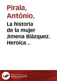 Portada:La historia de la mujer Jimena Blázquez. Heroica defensora de Ávila
 / Antonio Pirala y Criado ; editor literario Pilar Vega Rodríguez