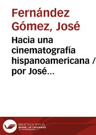 Portada:Hacia una cinematografía hispanoamericana / por José Fernández Gómez