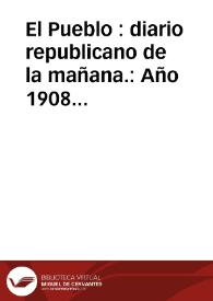 Portada:El Pueblo : diario republicano de la mañana.: Año 1908 completo, en BVPH